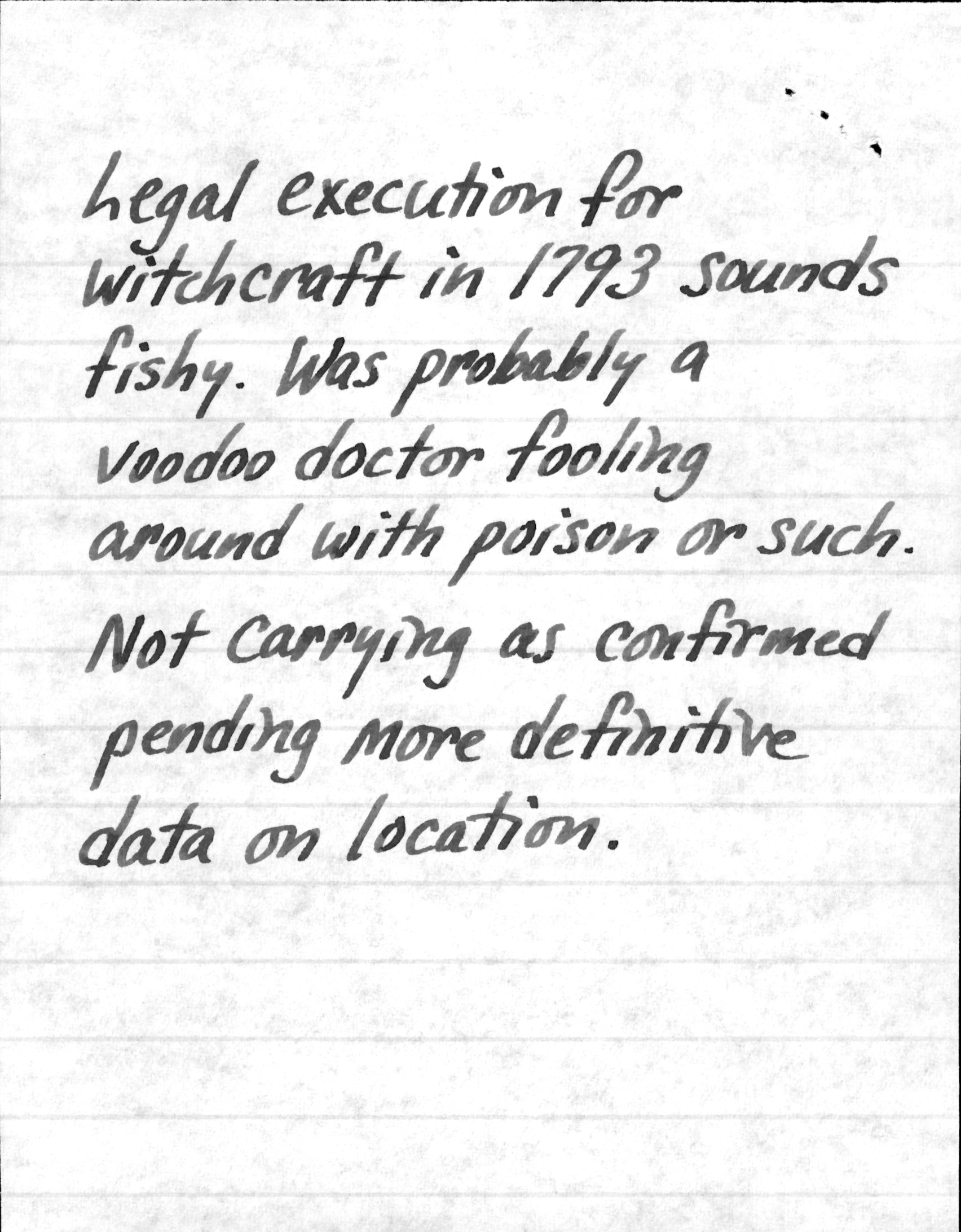 Note of unconfirmed execution: "Legal Execution for Witchcraft in 1793 sounds fishy..."